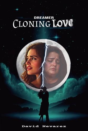 Dreamer: Cloning Love