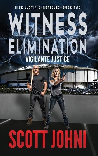 Witness Elimination: Vigilante Justice
