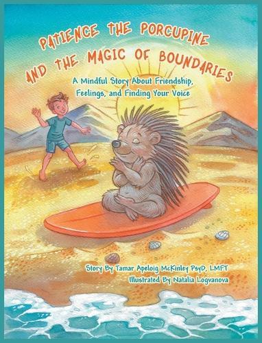 Patience The Porcupine and The Magic of Boundaries