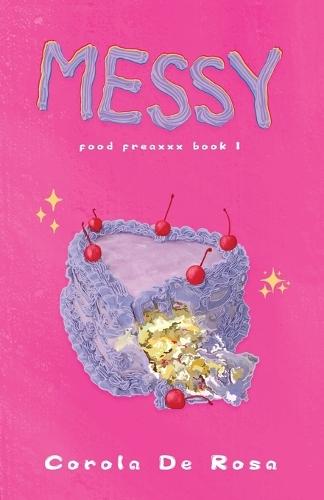 Messy: Food Freaxxx Book 1