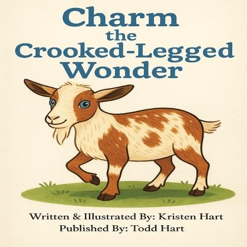 Charm the Crooked-Legged Wonder: A Gentle Story About Being Different