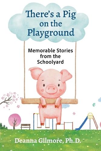 There's a Pig on the Playground