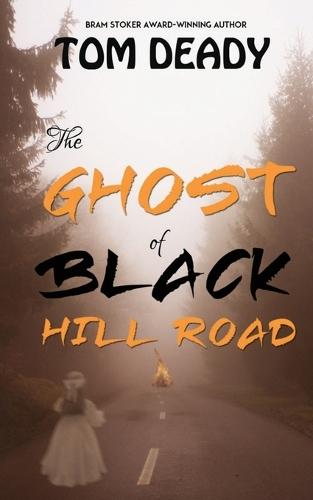 The Ghost of Black Hill Road: Hopedale Mystery Series, Book 2