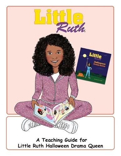 Little Ruth Halloween Drama Queen Teaching Guide