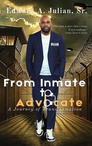 From Inmate to Advocate