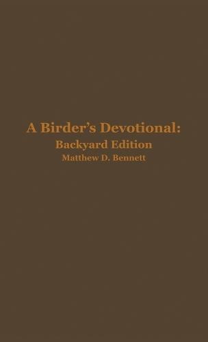 A Birder's Devotional: Backyard Edition