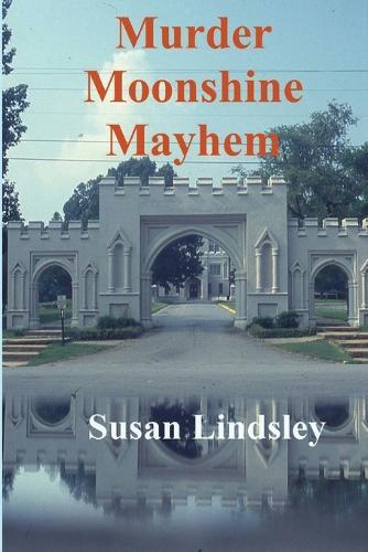 Murder, Moonshine, Mayhem