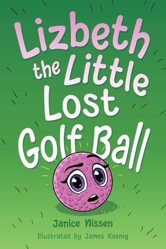 Lizbeth, the Little Lost Golf Ball