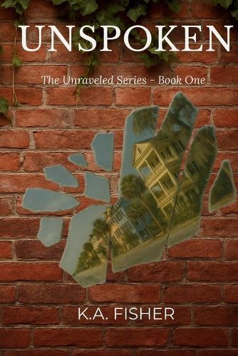 Unspoken: The Unraveled Series Book One