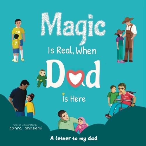 Magic Is Real, When Dad Is Here