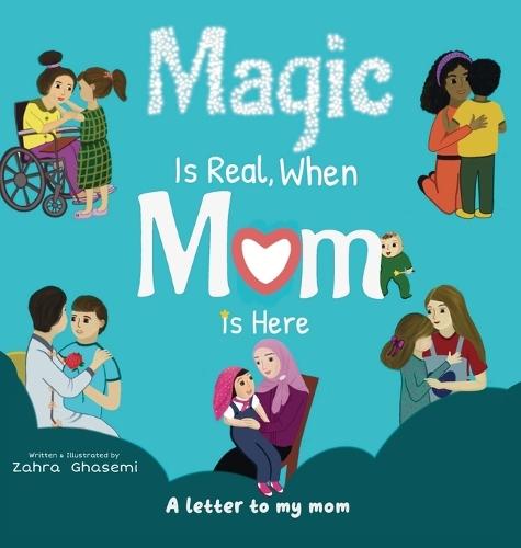Magic Is Real, When Mom Is Here