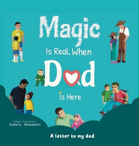 Magic Is Real, When Dad Is Here