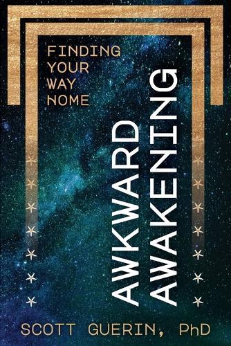 Awkward Awakening: Finding Your Way Home
