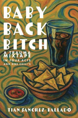 Baby Back Bitch: a trauma mixtape in four acts