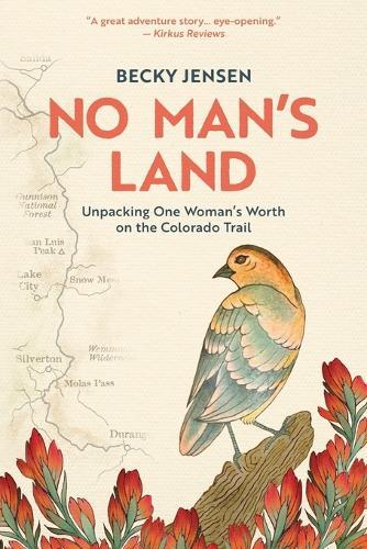 No Man's Land: Unpacking One Woman's Worth on the Colorado Trail