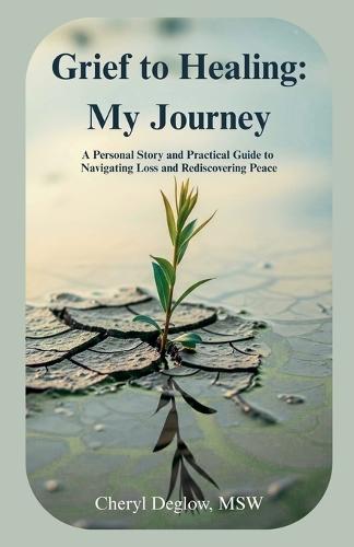Grief to Healing: My Journey