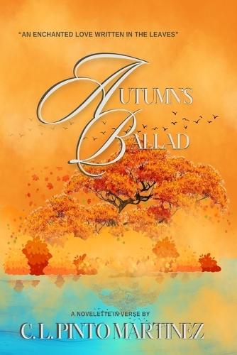 Autumn's Ballad: ""An Enchanted Love Written In The Leaves""
