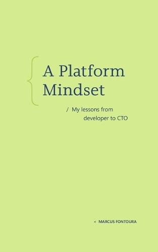 A Platform Mindset: My Lessons from Developer to CTO