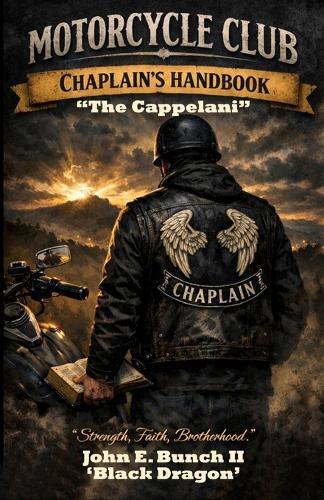 Motorcycle Club Chaplain's Handbook: The Cappellani