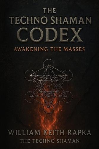 The Techno Shaman Codex: Awakening the Masses