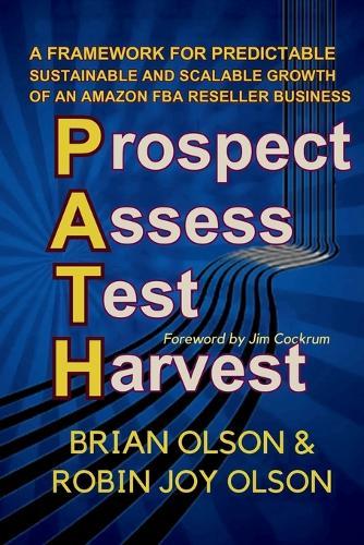 P.A.T.H.: Prospect. Assess. Test. Harvest