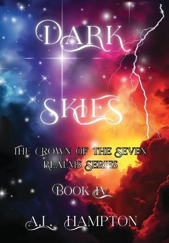 Dark Skies The Crown of the Seven Realms Series: Crown of the Seven Realms