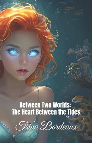 Between Two Worlds: The Heart Between the Tides