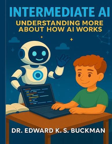 Intermediate AI: Understanding More About How AI Works