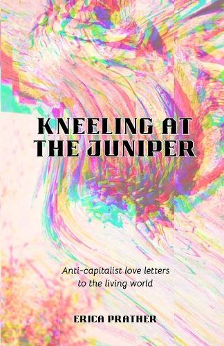 Kneeling at the Juniper
