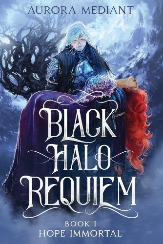 Black Halo Requiem: Book I: Hope Immortal