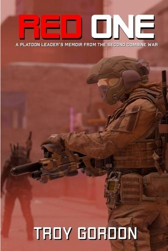 Red One: A Platoon Leader's Memoir From the Second Combine War