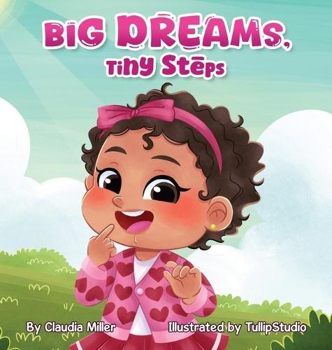 Big Dreams, Tiny Steps