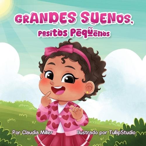 Grandes sueños, pasitos pequeños