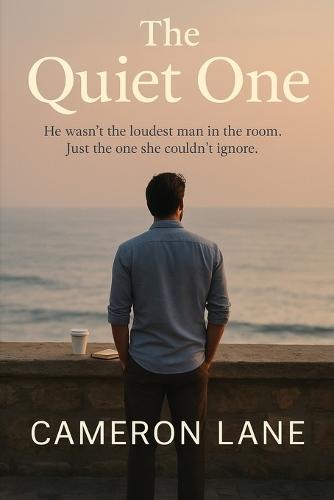The Quiet One: He wasn't the loudest man in the room. Just the one she couldn't ignore.