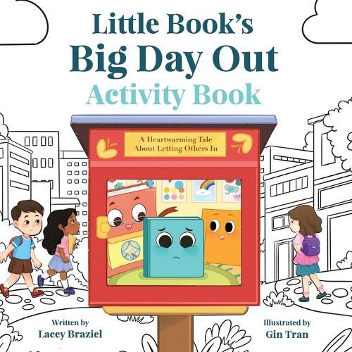 Little Book's Big Day Out Activity Book: A Heartwarming Tale About Letting Others In