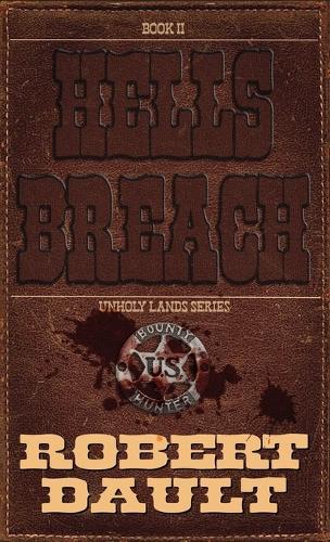 Hells Breach: Book Two in the Unholy Lands