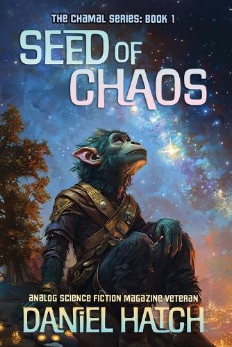 Seed of Chaos: The Chamal Series Book 1