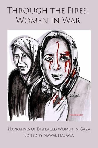 Through the Fires: Women in War: Women in War