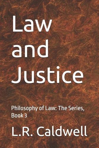 Law and Justice: Philosophy of Law: The Series, Book 3