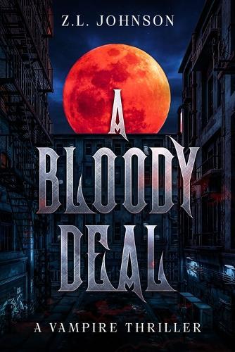A Bloody Deal: A Vampire Thriller