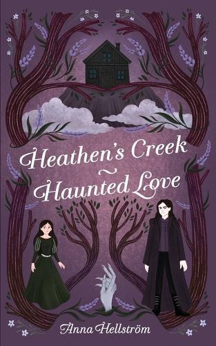 Heathen's Creek: Haunted Love