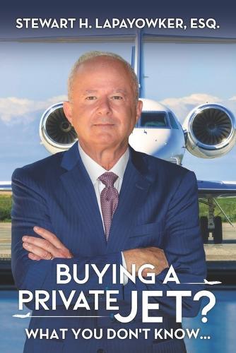 Buying a Private Jet? What You Don't Know...