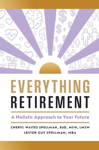 Everything Retirement: A Holistic Approach to Your Future