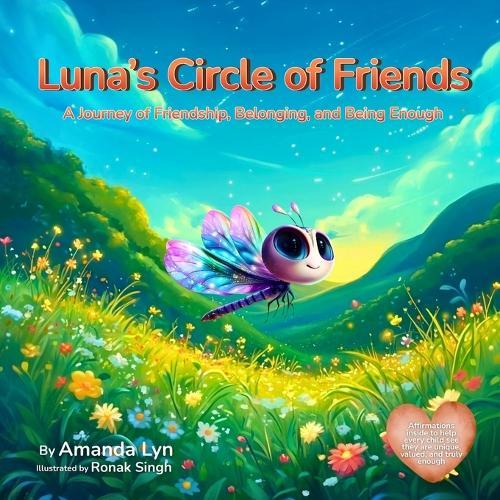 Luna's Circle of Friends: A Journey of Friendship, Belonging, and Being Enough