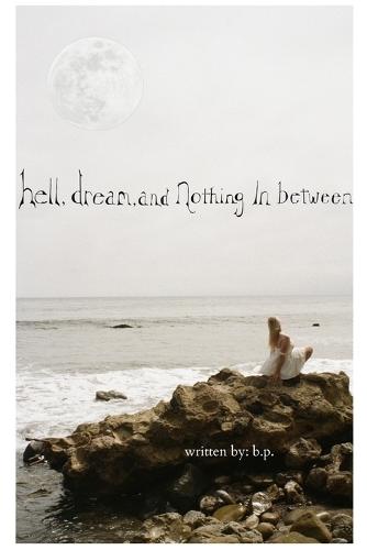 Hell, Dream, and Nothing in Between