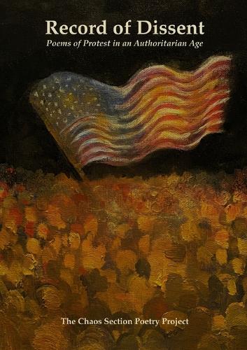 Record of Dissent: Poems of Protest in an Authoritarian Age