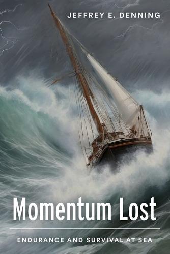 Momentum Lost: Endurance and Survival at Sea