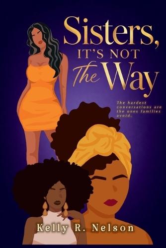 Sisters, It's Not The Way