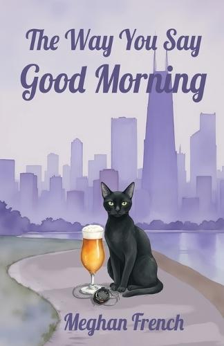 The Way You Say Good Morning