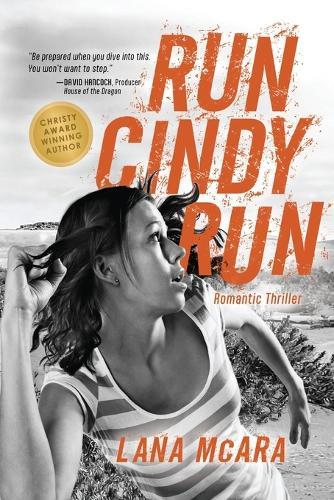 RUN CINDY RUN Romantic Techno Thriller - Suspenseful CIA Spy Secrets - Girl on the Run: Hunted For Secrets She Doesn't Have